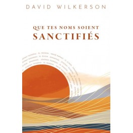 Que tes Noms soient sanctifiés 