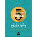 5 sujets de prière pour vos enfants