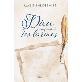 Dieu s'inquiète de tes larmes 
