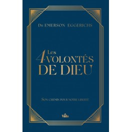 Les 4 (quatre) volontés de Dieu