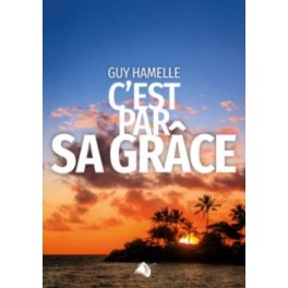 C'est par sa grâce C'est par sa grâce