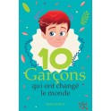 10 (Dix) garçons qui ont changé le monde