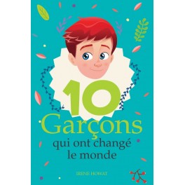 10 (Dix) garçons qui ont changé le monde