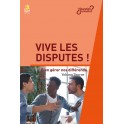 Vive les disputes !