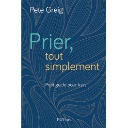 Prier, tout simplement