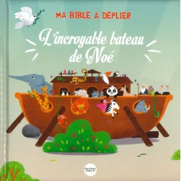 L'incroyable bateau de Noé Ma Bible à déplier