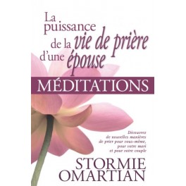 La puissance de la vie de prière d’une épouse La puissance de la vie de prière d’une épouse