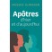 Apôtres d'hier et d'aujourd'hui