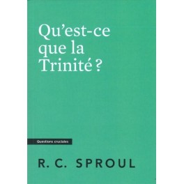 Qu’est-ce que la Trinité ? Qu’est-ce que la Trinité ?