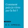 Comment puis-je vivre par la foi ?