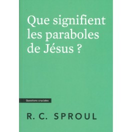 Que signifient les paraboles de Jésus ?