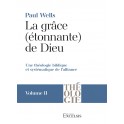 La grâce (étonnante) de Dieu Volume 2