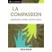 La compassion Apprendre à aimer comme Jésus - Série découverte Vernon Grounds