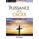 La Puissance de la Croix