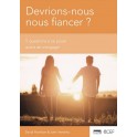 Devrions-nous nous fiancer ?