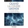 Quand la colère gronde