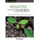 Renaître de ses cendres