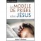 Le modèle de prière de Jésus