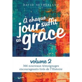 À chaque jour suffit sa grâce - Volume 2