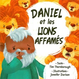 Daniel et les lions affamés Daniel et les lions affamés