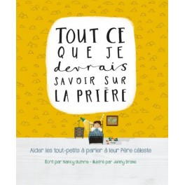 Tout ce que je devrais savoir sur la prière