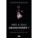 Prêt à tout abandonner ? 