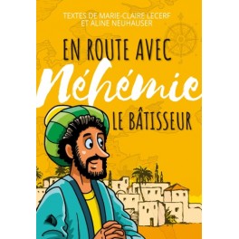 En route avec Néhémie, le bâtisseur !
