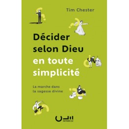 Décider selon Dieu en toute simplicité
