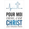 Pour moi vivre, c'est Christ 