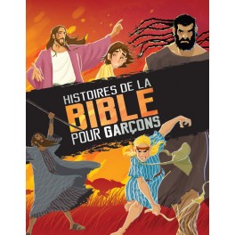 Histoires de la Bible pour garçons Histoires de la Bible pour garçons
