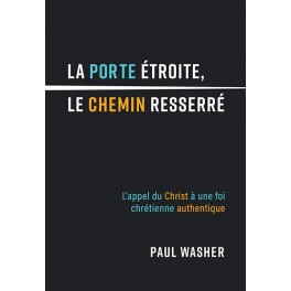 La porte étroite, le chemin resserré