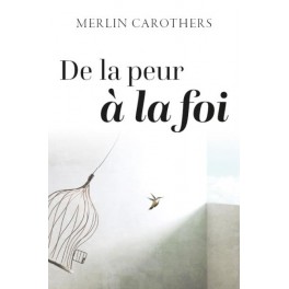 De la peur à la foi 