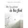 De la peur à la foi 