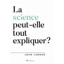 La science peut-elle tout expliquer ?