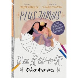 Plus jamais d'au revoir - Cahier d'activités