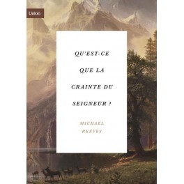 Qu'est-ce que la crainte du Seigneur ?