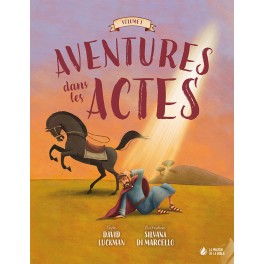 Aventures dans les Actes - vol. 1