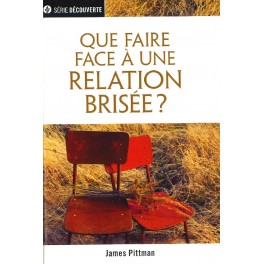 Que faire face &agrave; une relation bris&eacute;e