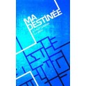 Ma destin&eacute;e