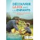 D&eacute;couvrir la foi avec les enfants 