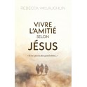Vivre l'amiti&eacute; selon J&eacute;sus