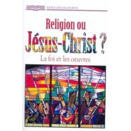 Religion Ou Jésus-Christ (Une) ? Religion Ou Jésus-Christ (Une) ?