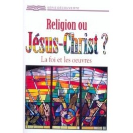 Religion Ou Jésus-Christ (Une) ?