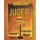 Juger Quand? Comment? Pourquoi?