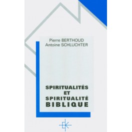 Spiritualités Et Spiritualité Biblique-KG Spiritualités Et Spiritualité Biblique-KG