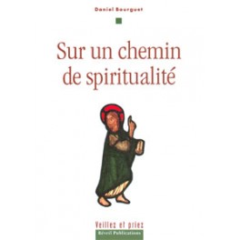 Sur Un Chemin De Spiritualité Sur Un Chemin De Spiritualité