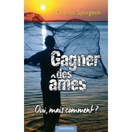 Gagner Des Âmes Oui Mais Comment ?EPUISE