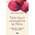 Fais-Nous Connaître Le Père
