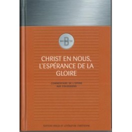 Christ En Nous L Espérance De La Gloire Colossiens Christ En Nous L Espérance De La Gloire Colossiens