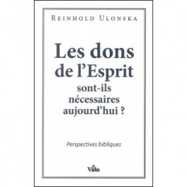 Dons De L Esprit (Les)Sont-Ils Nécessaires Aujourd`Hui